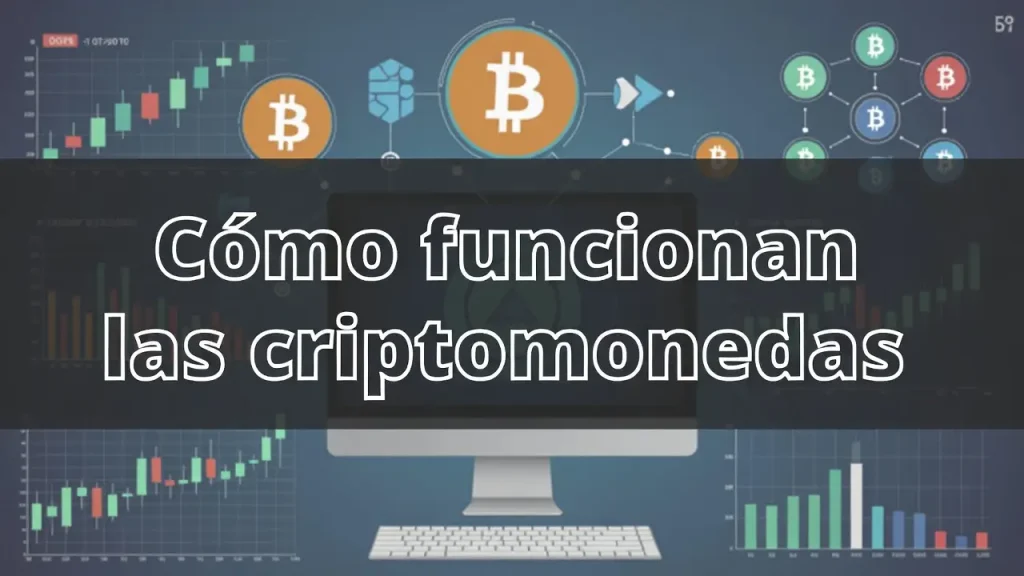 Cómo funcionan las criptomonedas